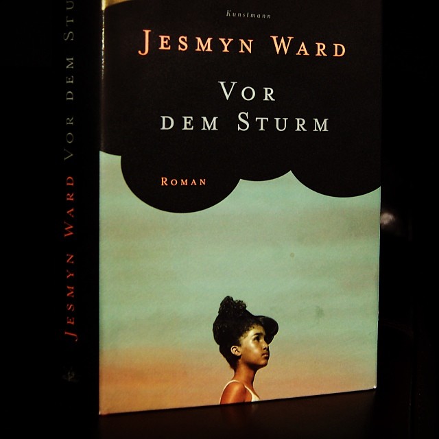 Jesmyn Ward - Vor dem Sturm