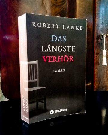 Robert Lanke: Das längste Verhör