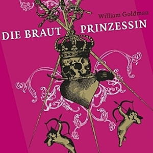 William Goldman: Die Braut Prinzessin