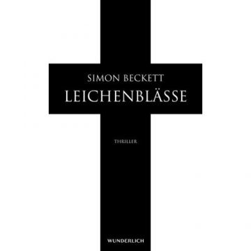 Simon Beckett: Leichenblässe