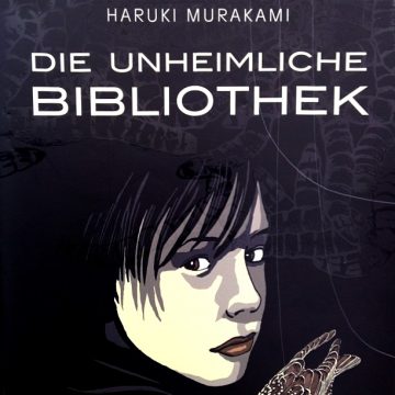 Haruki Murakami: Die unheimliche Bibliothek