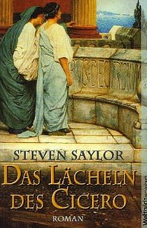 Steven Saylor: Das Lächeln des Ciceros