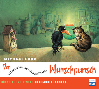 Michael Ende: Der satanarchäolügenialkohöllische Wunschpunsch